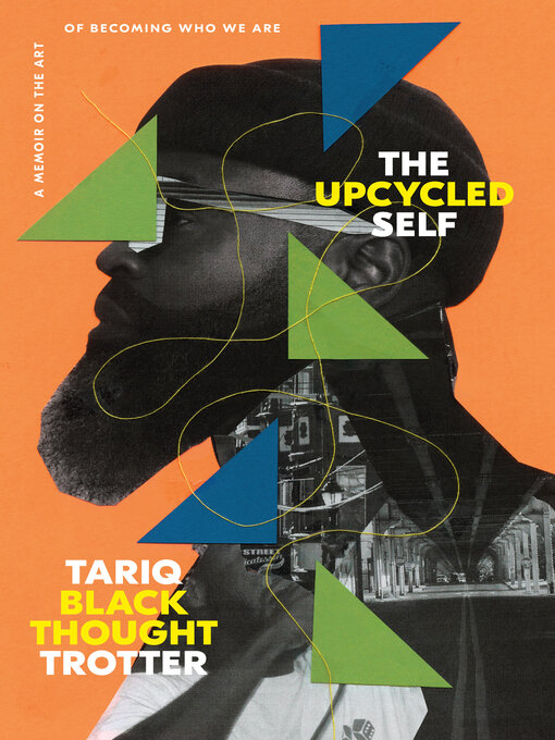 Title details for The Upcycled Self by Tariq Trotter - Available